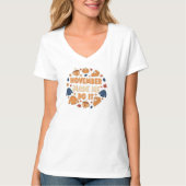 November Made Me Do It - Funny Fall Design T-shirt (Voorkant)