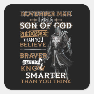 November Man Ik ben Zoon God Sterker dan je geloof Vierkante Sticker