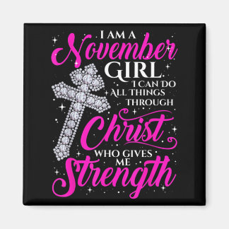 November Meisje Grappige Quote Uitspraak Christen Magneet