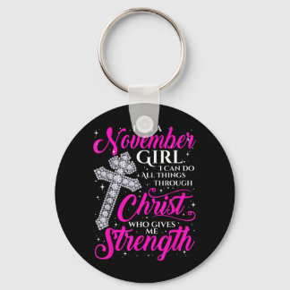 November meisje grappige quote zeggende christen sleutelhanger