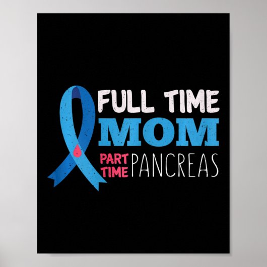 November T1d Full Time Mom Part Time Pancreas Diab Poster (Voorkant)