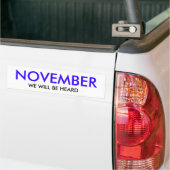 NOVEMBER, WE ZULLEN GEHOORD WORDEN BUMPERSTICKER (Op Truck)