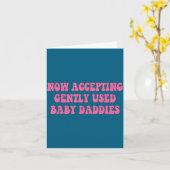 Now Accepting Gently Used Baby Daddies Funny Quote Kaart (Gele Bloem)