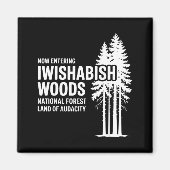 Now Entering I Wishabish Woods National Forest Lan Magneet (Voorkant)