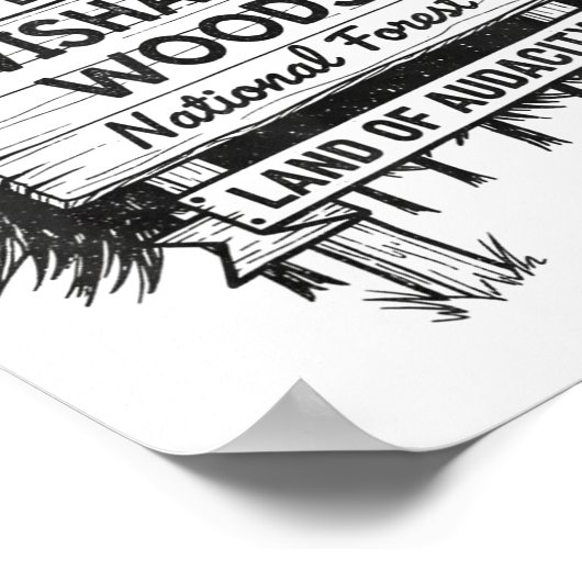 Now Entering I Wishabish Woods National Forest Lan Poster (Hoek)