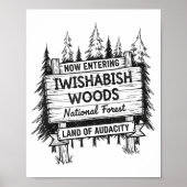 Now Entering I Wishabish Woods National Forest Lan Poster (Voorkant)