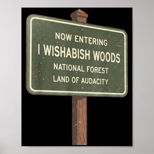 Now Entering I Wishabish Woods National Forest Lan Poster (Voorkant)