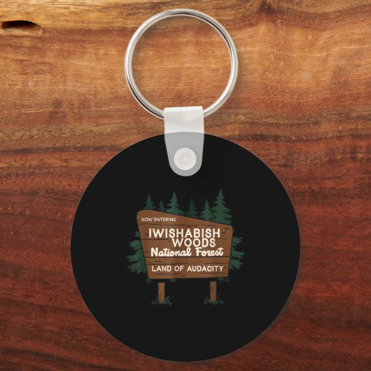 Now Entering I Wishabish Woods National Forest Lan Sleutelhanger (Voorkant)