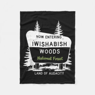 Now Entering Iwishabish Woods National Forest  Fleece Deken