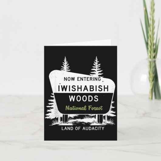 Now Entering Iwishabish Woods National Forest  Kaart (Voorkant)