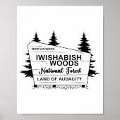 Now Entering Iwishabish Woods National Forest Land Poster (Voorkant)