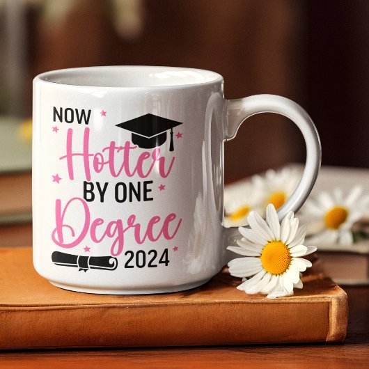 Now Hotter By one Degree 2024 Funny Graduated Gift Koffiemok