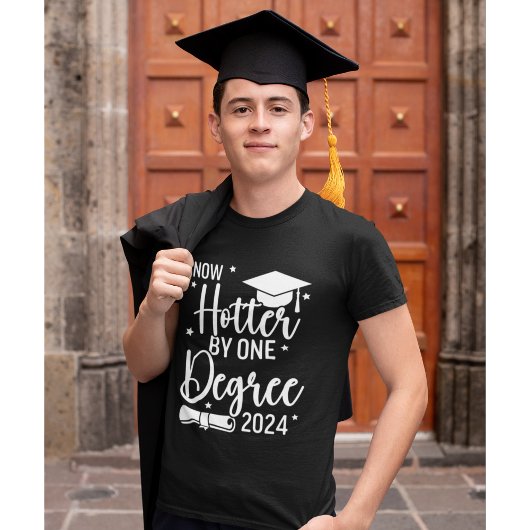 Now Hotter By one Degree 2024 Funny Graduated Gift T-shirt