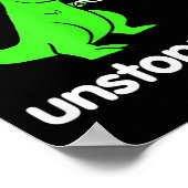 Now I Am Unstoppable T-rex Funny Grabber Dinosaur  Poster (Hoek)