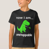 Now I Am Unstoppable T-rex Funny Grabber Dinosaur T-shirt (Voorkant)