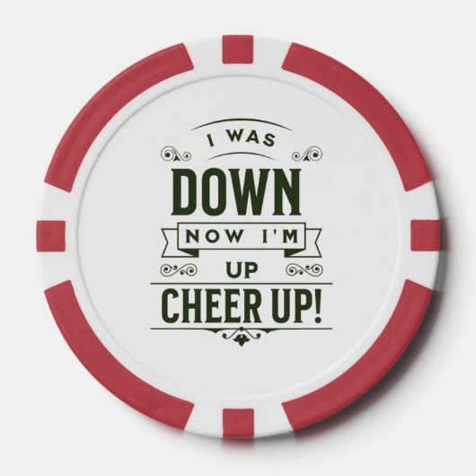 NOW I'M UP CHEER UP POKER CHIPS  (Voorkant)