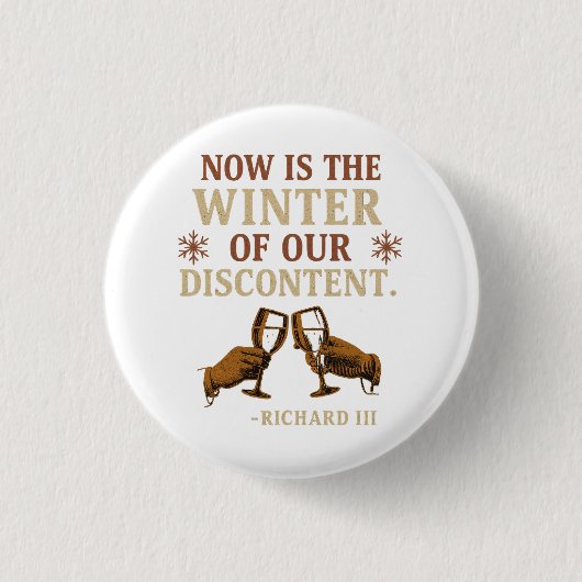 Now is the Winter of Our Discontent Ronde Button 3,2 Cm (Voorkant)