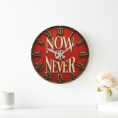 Now or Never Motivational Inspirational Typography Grote Klok (Huis)