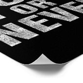 Now Or Never Motivational Tee  Poster (Hoek)