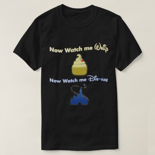 Now watch me Whip, Now Watch me Dis-nae Essential  T-shirt (Design voorkant)