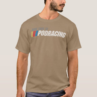 Nowhis is Podracing-vriend T-shirt
