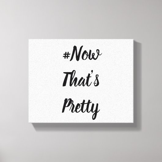#NowThat's Pretty Canvas (Voorkant)