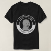 NPC meme man t shirt I steun huidig ding T-Shi (Design voorkant)