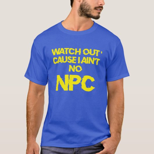 NPC - WAARSCHUWING niet-speler karakter - T-SHIRT  (Voorkant)