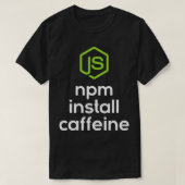 npm installeer caffeine Javascript Codering Progra T-shirt (Design voorkant)