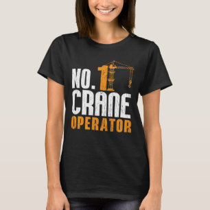 Nr. 1 Kraanmachinist bouwvakker T-shirt