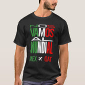 Nr. Vamos Al Mundial Mexico 2022 T-shirt (Voorkant)