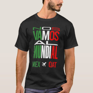 Nr. Vamos Al Mundial Mexico 2022 T-shirt