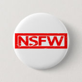 NSFW Stamp Ronde Button 5,7 Cm (Voorkant)