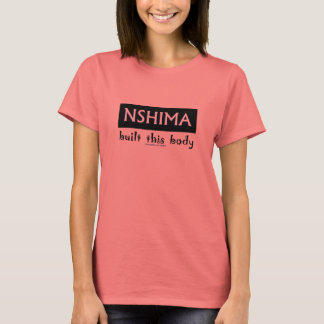 nshima bouwde dit lichaam t-shirt