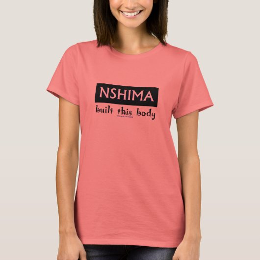 nshima bouwde dit lichaam t-shirt (Voorkant)