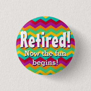 Nu begint het feest, Chevron Retirement Ronde Button 3,2 Cm