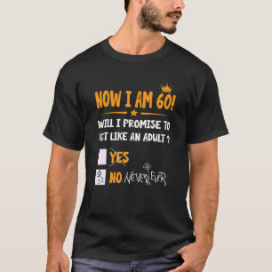 Nu ben ik 60 jaar oud 60e volwassene Mannen & W T-shirt