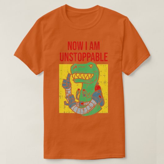 Nu ben ik onstopbaarFunny TRex Robot T-shirt (Design voorkant)