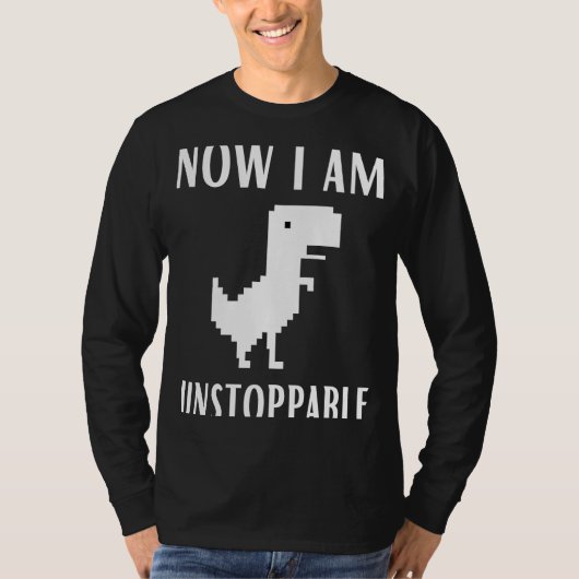 Nu ben ik onstopbare Dinosaur Rex-webbrowser T-shirt (Voorkant)