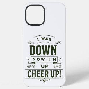 NU BEN IK OP NAAR BOVEN CHEER UP IPHONE 12 PRO MAX HOESJE