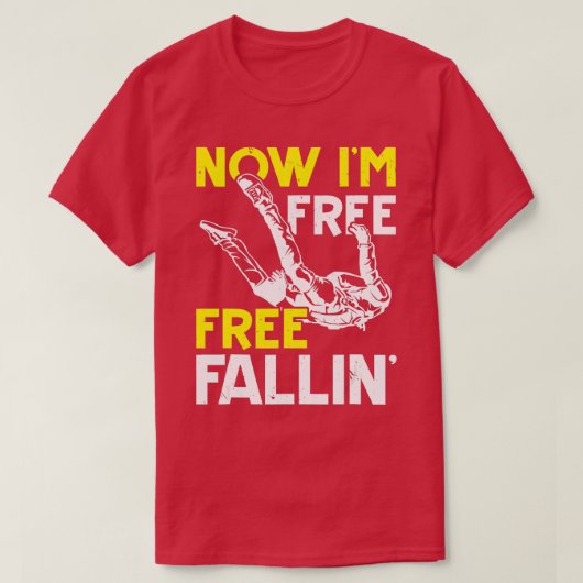 Nu ben ik vrij Fallin Skydive Parachuting Skydivin T-shirt (Design voorkant)