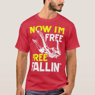 Nu ben ik vrij Fallin Skydive Parachuting Skydivin T-shirt