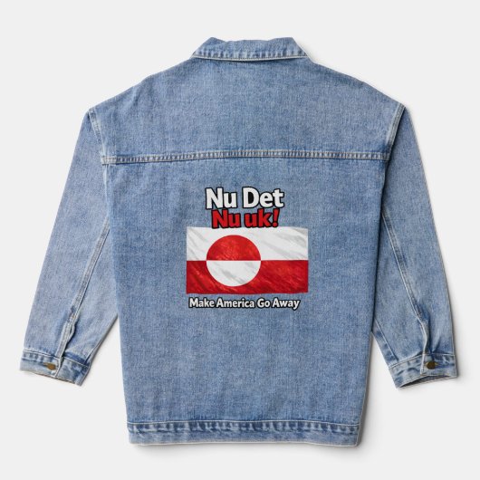 Nu Det Nu uk! Make America Go Away Greenland flag Denim Jacket (Achterkant)