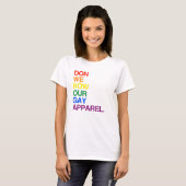 NU DOEN WE ONZE GAY APPAREL -.png T-shirt (Voorkant volledig)