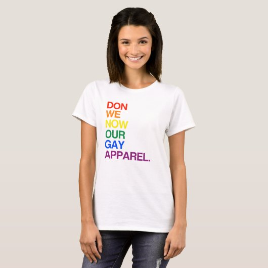 NU DOEN WE ONZE GAY APPAREL -.png T-shirt (Voorkant volledig)