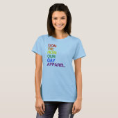 NU DOEN WE ONZE GAY APPAREL -.png T-shirt (Voorkant volledig)