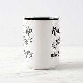 Nu drink ik koffie als ik dorst Mok (Center)