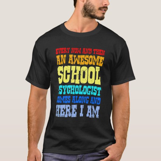 Nu en dan een Geweldige schoolpsycholoog T-shirt (Voorkant)