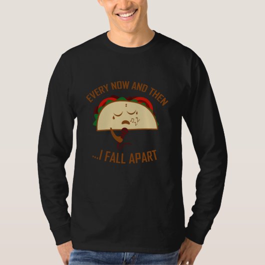 Nu en dan Herfst ik Apart Taco Funny Taco T-shirt (Voorkant)