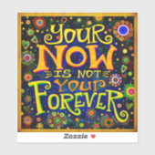 Nu Forever Quote Kleurrijke Leuke Inspirativiteit Sticker (Vel)